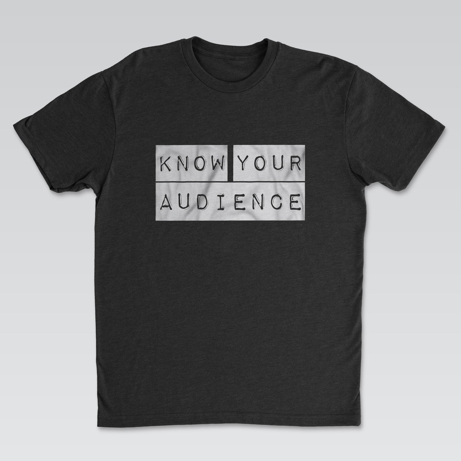 Know Your Audience White Print | Cynical Truths Collection