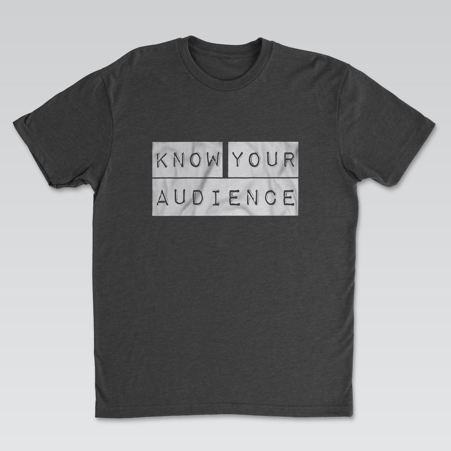 Know Your Audience White Print | Cynical Truths Collection