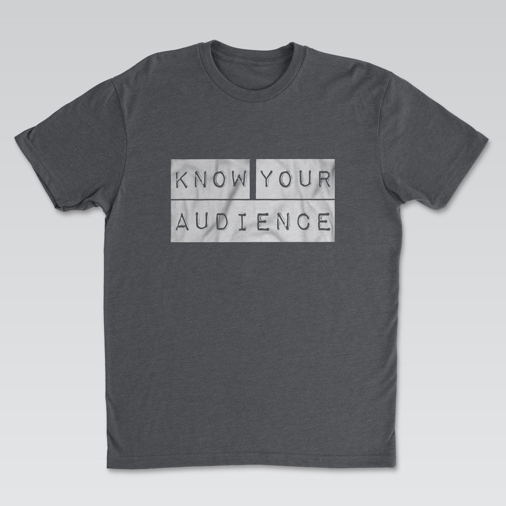 Know Your Audience White Print | Cynical Truths Collection
