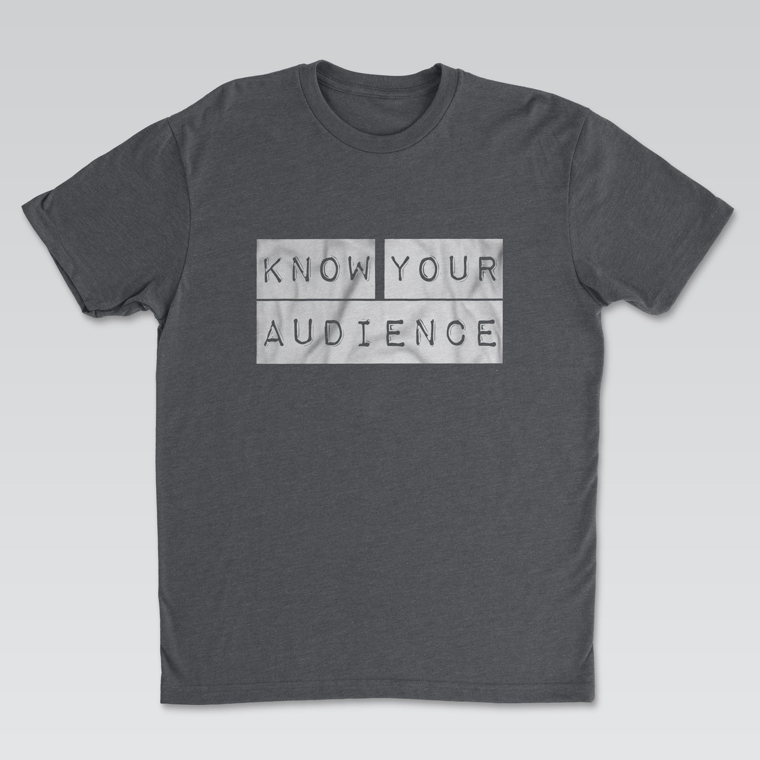Know Your Audience White Print | Cynical Truths Collection