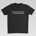 Redistricting – Equal Rights = Resegregation Statement Tee Black Edition