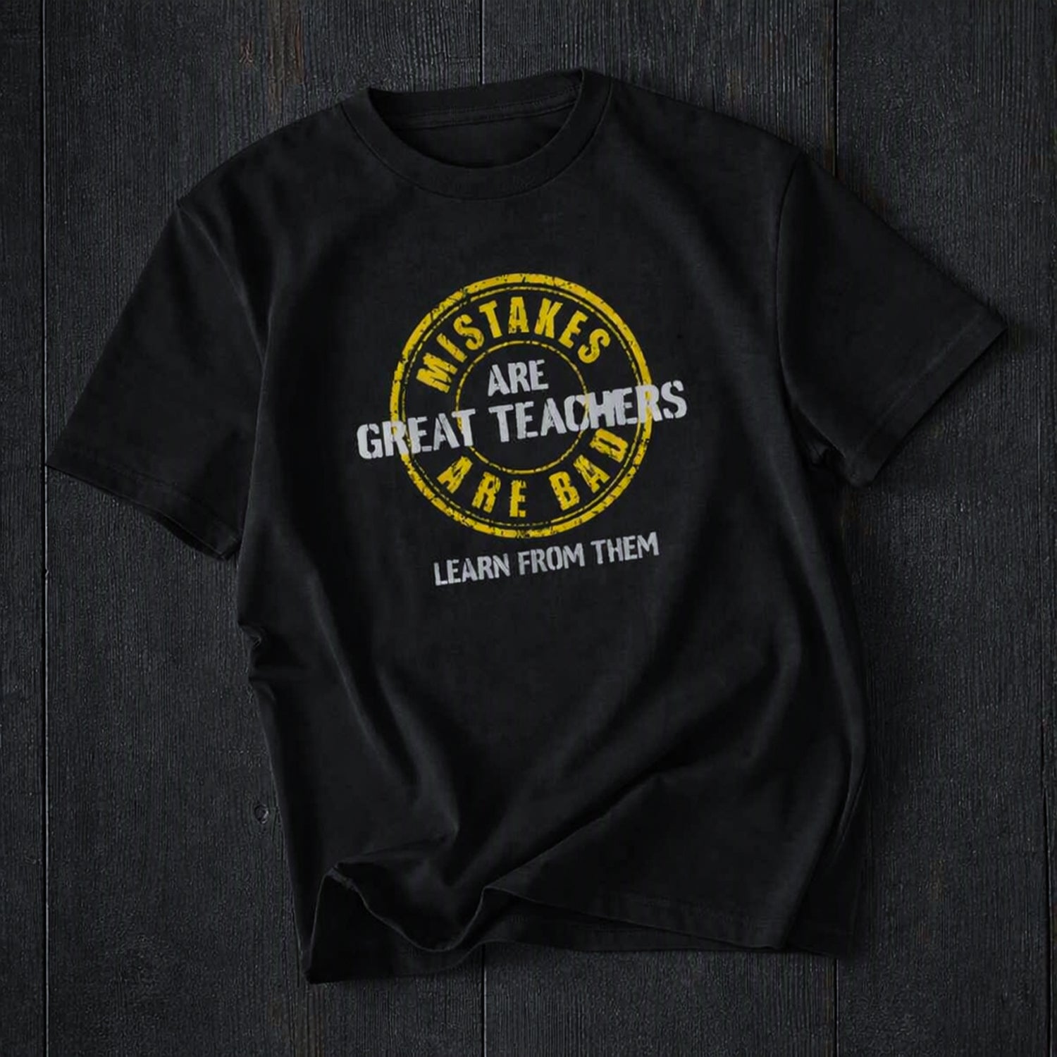 Mistakes Are Great Teachers Tee Black Edition | Cynical Truths Collection