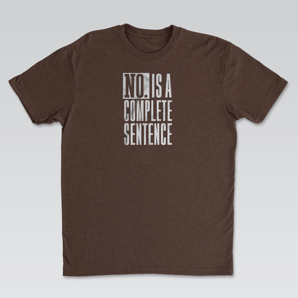 No. Is a Complete Sentence White Print | Cynical Truths Collection