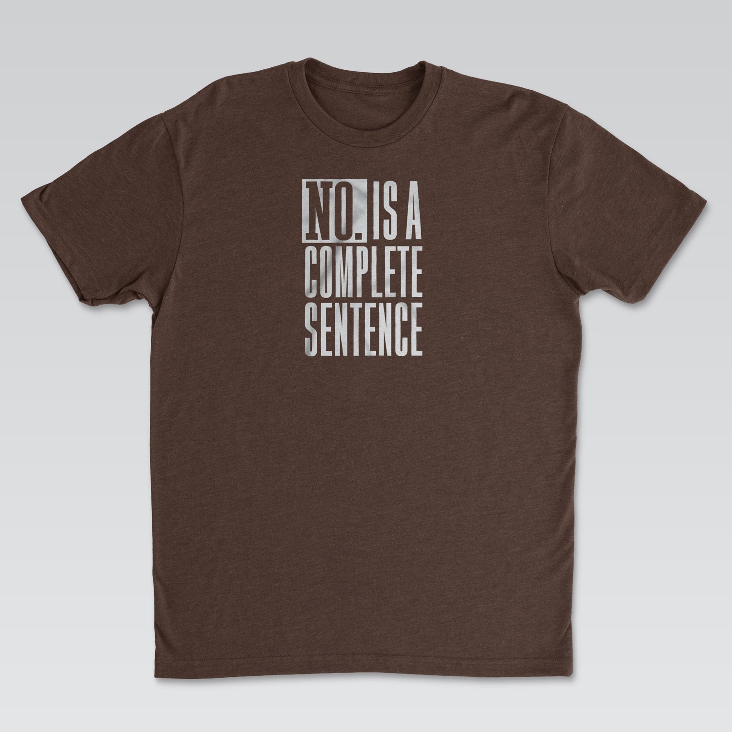 No. Is a Complete Sentence White Print | Cynical Truths Collection