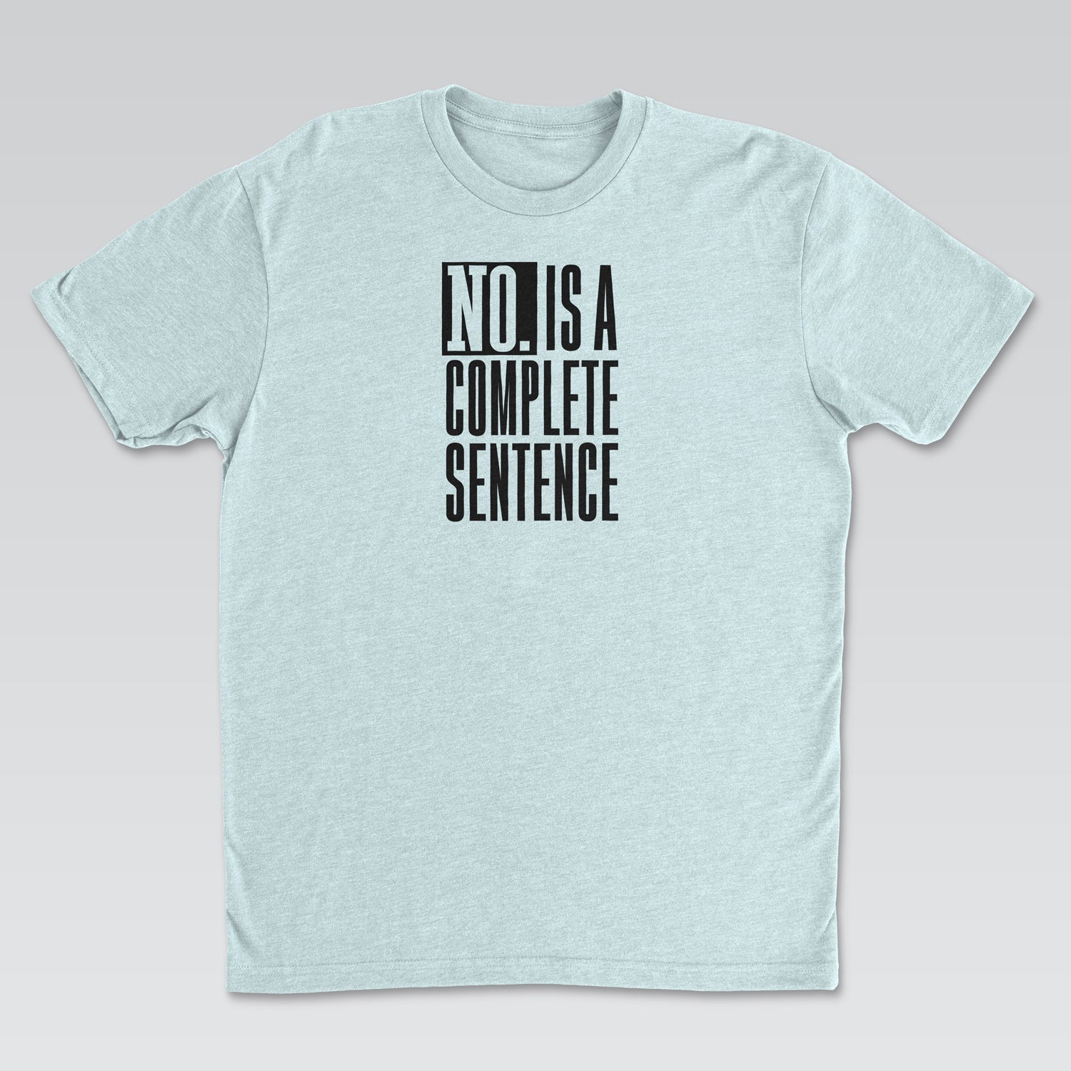 No. Is a Complete Sentence Black Print | Cynical Truths Collection