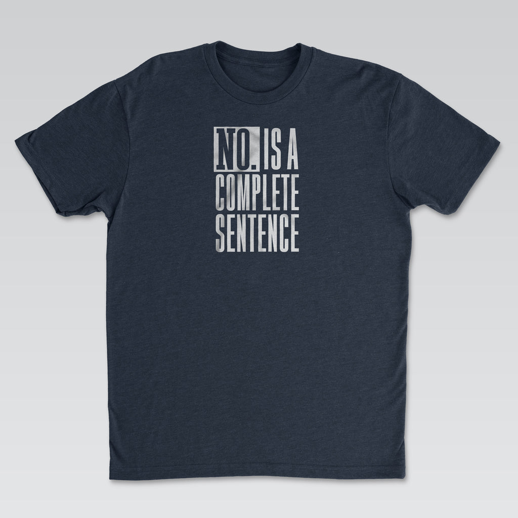 No. Is a Complete Sentence White Print | Cynical Truths Collection