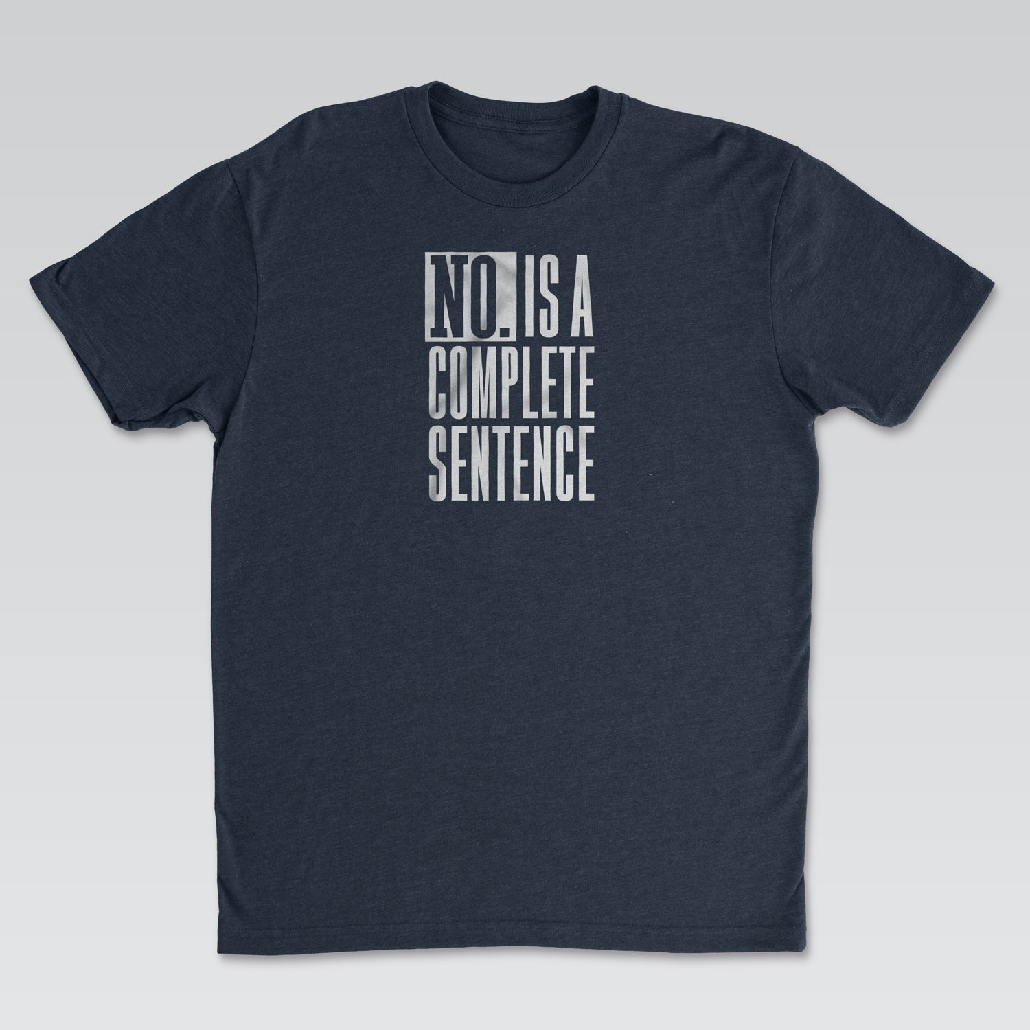 No. Is a Complete Sentence White Print | Cynical Truths Collection