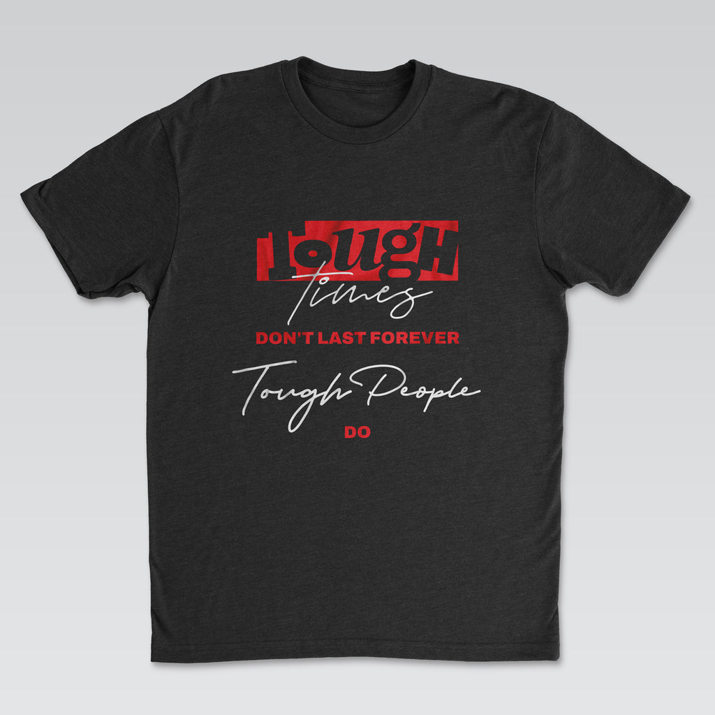Tough Times, Tough People Tee Black Edition | Cynical Truths Collection